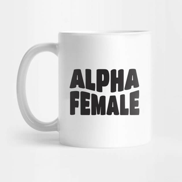 Alpha Female Feminist by Pridish